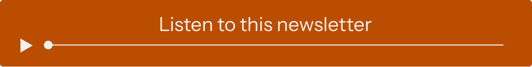 Listen to this newsletter →
