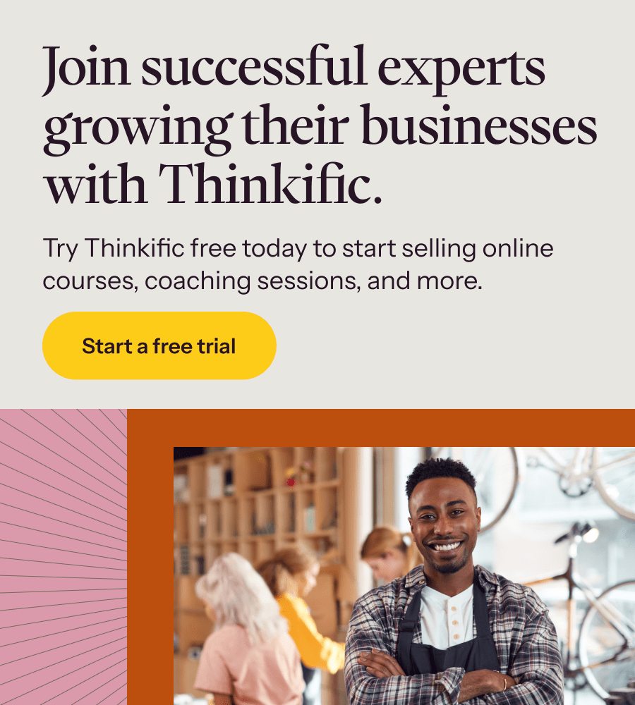 Try Thinkific free today to start selling online courses, coaching sessions, and more →