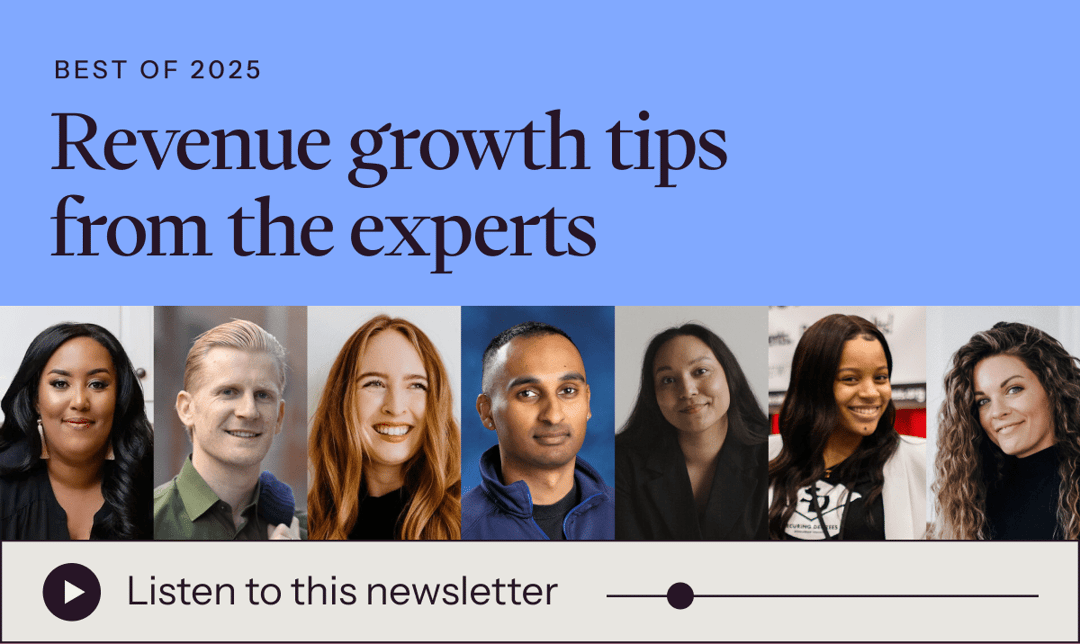 Best of 2025: Revenue growth tips from the experts | Listen to this newsletter →
