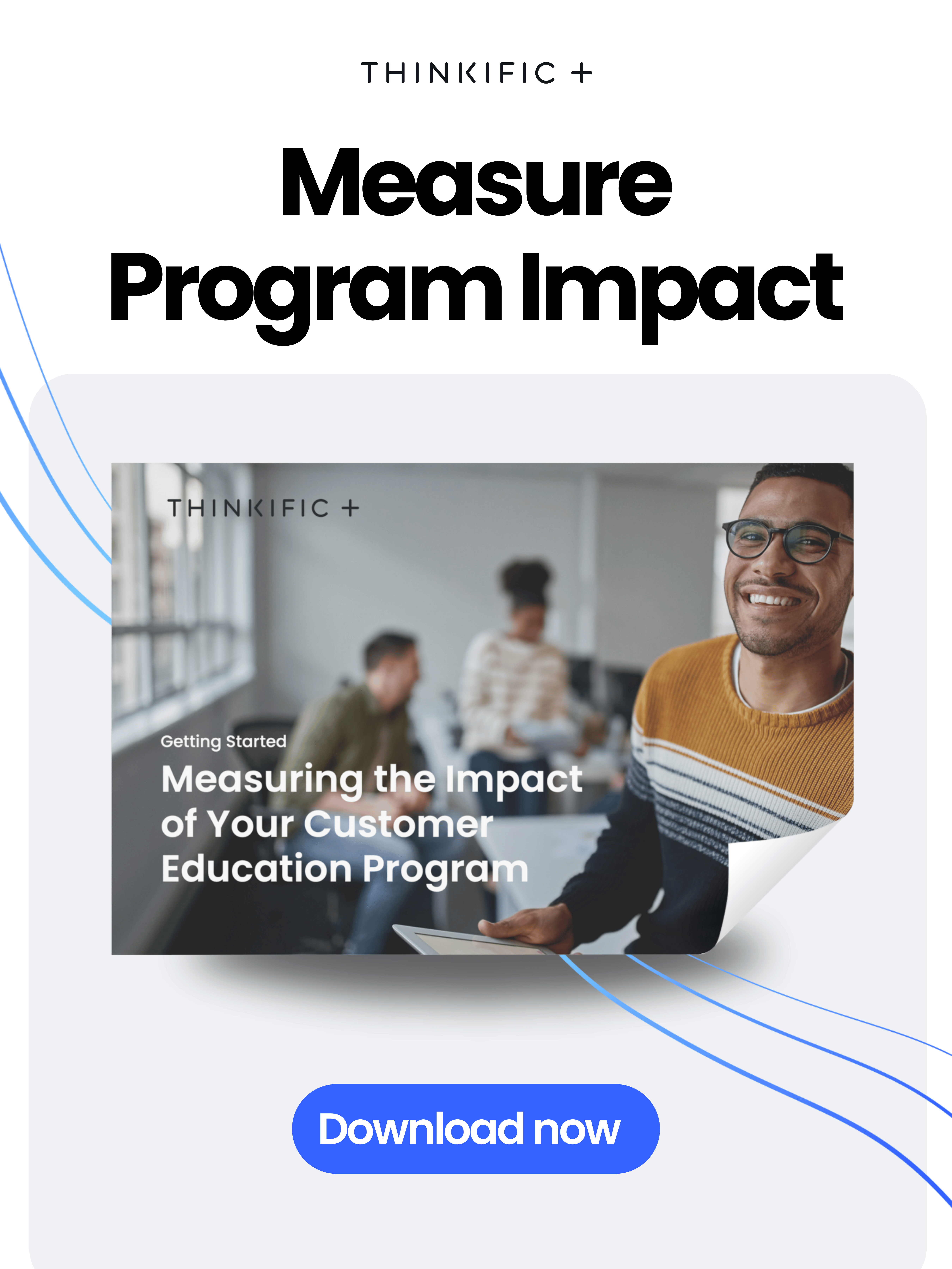 Getting Started with Measuring the Impact of Your Customer Education Program: Download Now